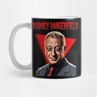 Rodney Dangerfield Mug